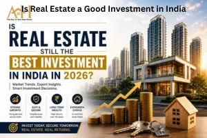 Is Real Estate a Good Investment in India? Benefits, Risks, Market Trends & Expert Analysis (2026 Guide)