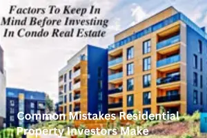 Common Mistakes Residential Property Investors Make (And How to Avoid Them)