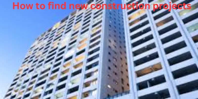 How to find new construction project