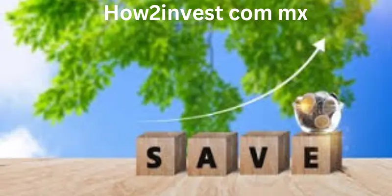 How2invest com mx for future