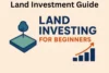Land Investment Guide: How to Buy Land and Build Long-Term Wealth - Post Thumbnail