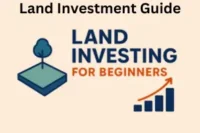 Land Investment Guide: How to Buy Land and Build Long-Term Wealth