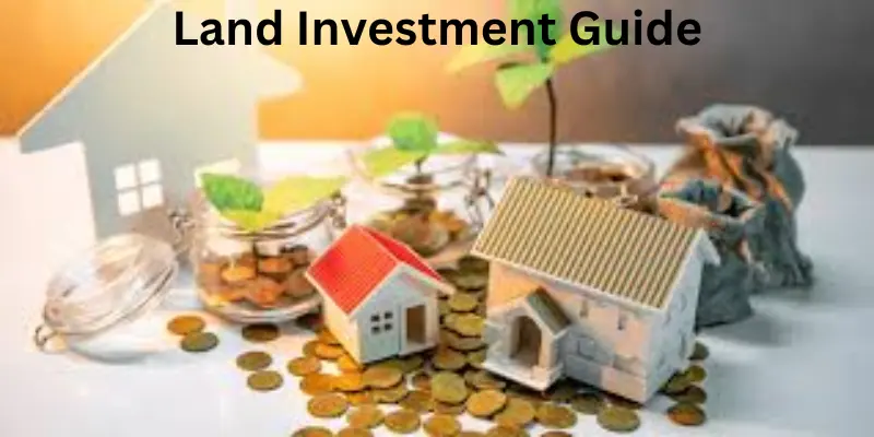 Land investment guides