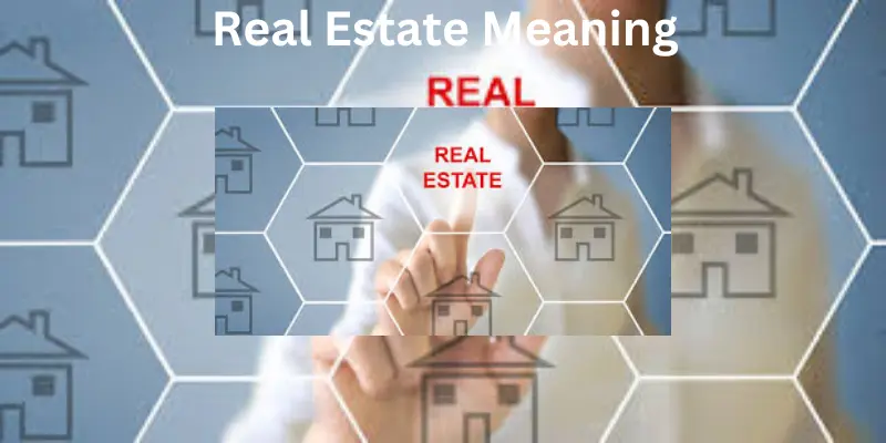 Real estate meaning