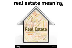 Real Estate Meaning: Complete Beginner to Expert Guide