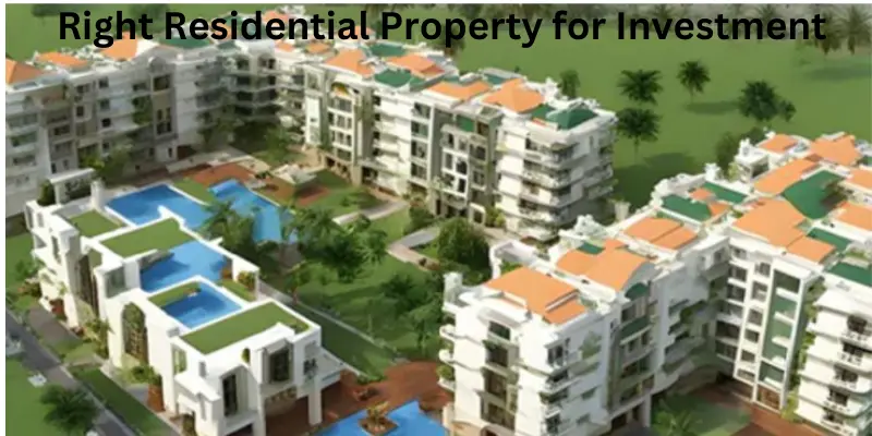Right residential property for investment