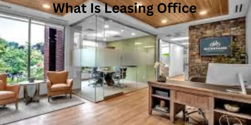 What are Leasing offices