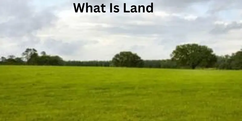 What is land importance